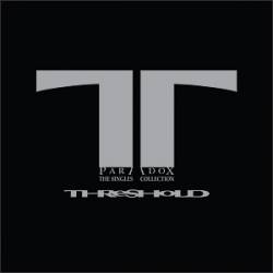 Threshold (UK) : Paradox (the Singles Collection)